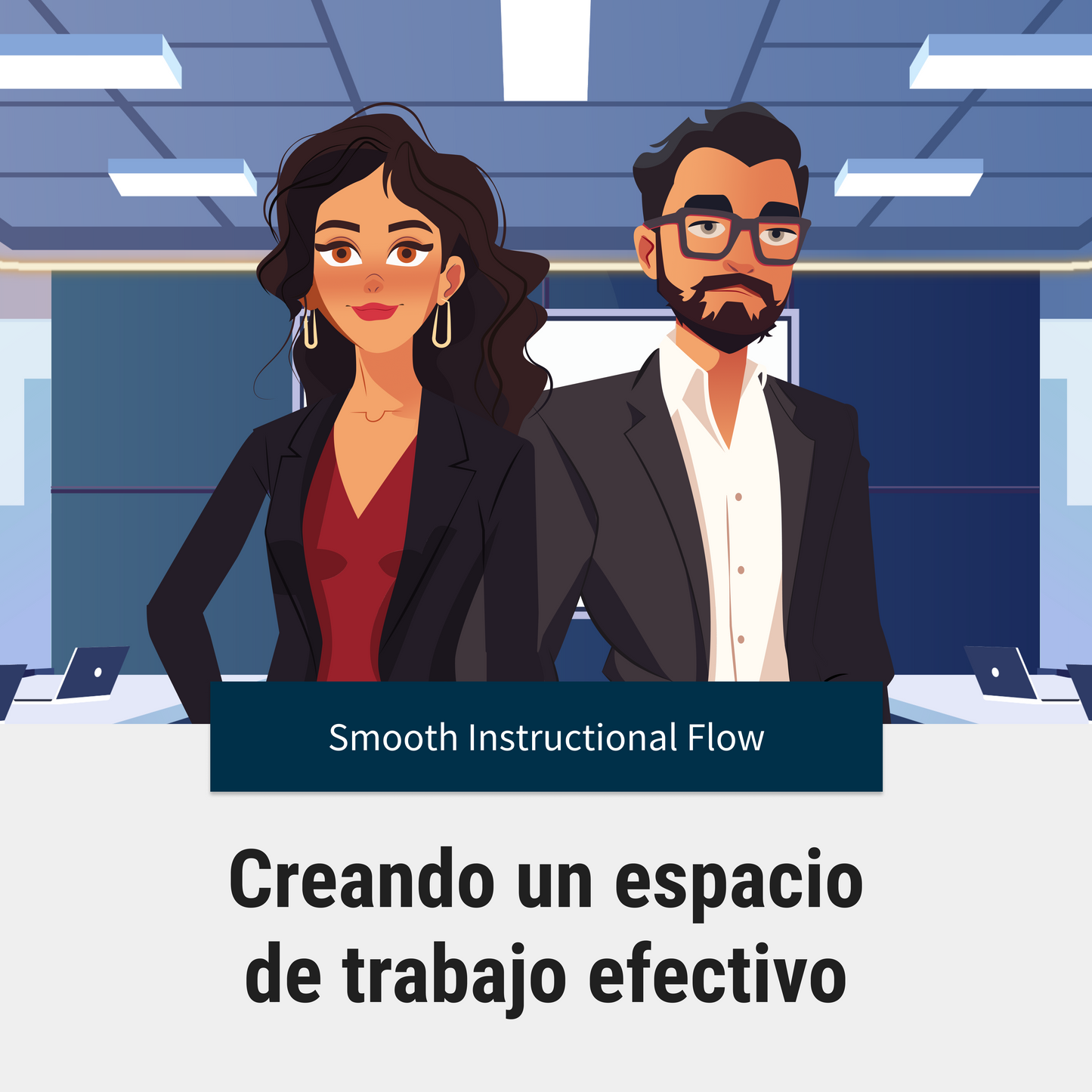 Espacio de Trabajo Efectivo - Smooth Instructional Flow